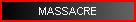 MASSACRE