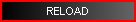 RELOAD